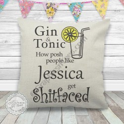 Personalised Gin & Tonic How Posh People Get Shitfaced Fun G & T Quote on Quality Linen Textured Cream Cushion 